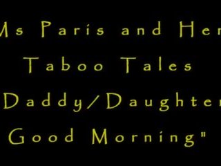Ms paris und sie tabu tales-daddy tochter gut morgen